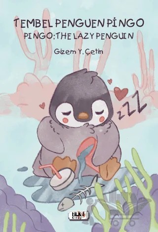Tembel Penguen Pingo – Gizem Y. Çetin – Tilki Kitap kitap kapağı