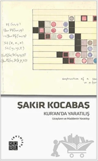 Kur'an'da Yaratılış: Uzayların ve Maddenin Yaratılışı – Şakir Kocabaş – Küre Yayınları kitap kapağı