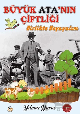 Büyük Ata'nın Çiftliği – Yılmaz Yavuz – Tunç Yayıncılık kitap kapağı