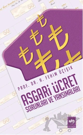 Asgari Ücret Sorunları ve Yansımaları – H. Fehim Üçışık – Ötüken Neşriyat kitap kapağı