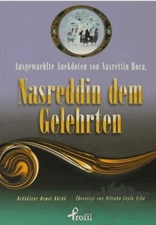 Ausgewaehlte Anekdoten von Nasrettin Hoca, Nasreddin Dem Gelehrten – Anonim – Profil Kitap kitap kapağı