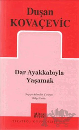 Dar Ayakkabıyla Yaşamak – Duşan Kovaçeviç – Mitos Boyut Yayınları kitap kapağı