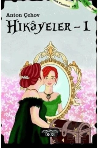 Hikayeler 1 – Anton Pavloviç Çehov – Yediveren Çocuk kitap kapağı
