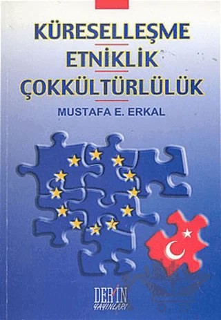 Küreselleşme Etniklik Çokkültürlülük – Mustafa E. Erkal – Derin Yayınları kitap kapağı