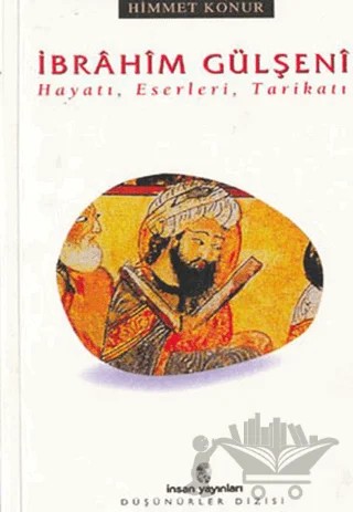 İbrahim Gülşeni Hayatı, Eserleri, Tarikatı – Himmet Konur – İnsan Yayınları kitap kapağı