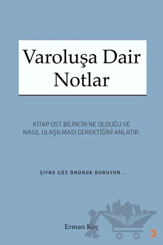 Varoluşa Dair Notlar – Erman Koç – Cinius Yayınları kitap kapağı