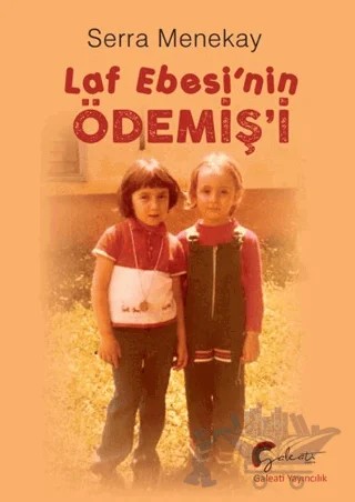Laf Ebesi'nin Ödemiş'i – Serra Menekay – Galeati Yayıncılık kitap kapağı