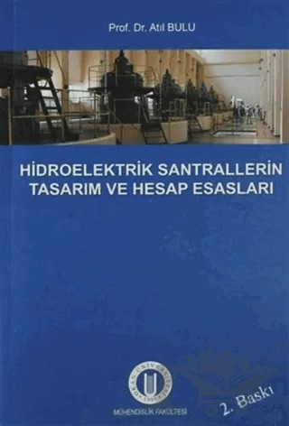 Hidroelektrik Santrallerinin Tasarım ve Hesap Esasları – Atıl Bulu – Okan Üniversitesi Kitapları kitap kapağı