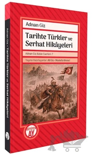 Tarihte Türkler ve Serhat Hikâyeleri – Adnan Giz – Büyüyen Ay Yayınları kitap kapağı