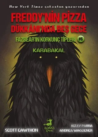 Freddy'nin Pizza Dükkanı'nda Beş Gece - Fazbear'ın Korkunç Tipleri: Karabakal – Scott Cawthon, Kelly Parra, Andrea Waggener – Olimpos Çocuk kitap kapağı