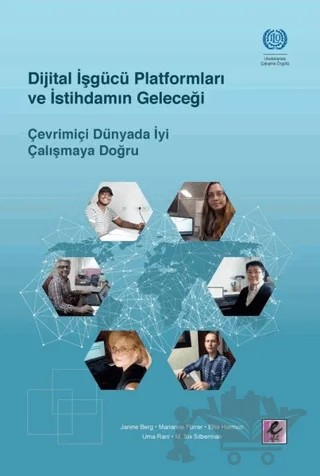 Dijital İşgücü Platformları ve İstihdamın Geleceği – Ellie Harmon, Jarina Berg, Marianne Furrer, M.Six Sibeman, Uma Rani – Efil Yayınevi kitap kapağı