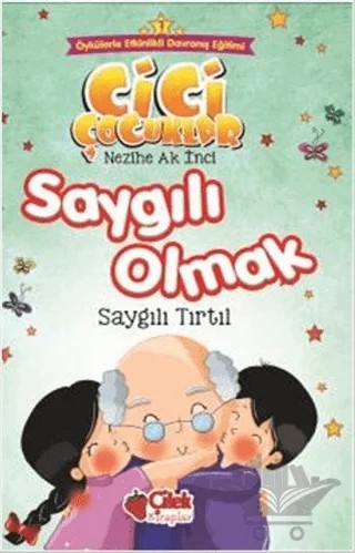 Saygılı Olmak - Cici Çocuklar (Büyük Boy) – Nezihe Ak İnci – Çilek Kitaplar kitap kapağı