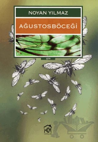 Ağustosböceği – Noyan Yılmaz – Kurgu Kültür Merkezi kitap kapağı