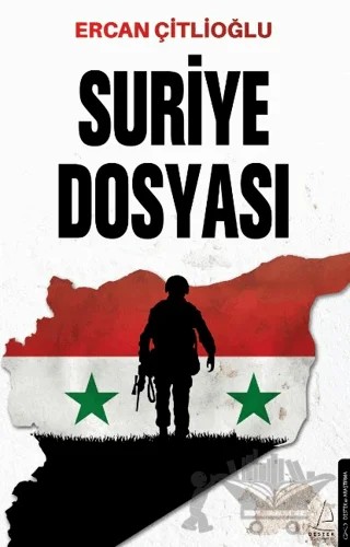Suriye Dosyası – Ercan Çitlioğlu – Destek Yayınları kitap kapağı