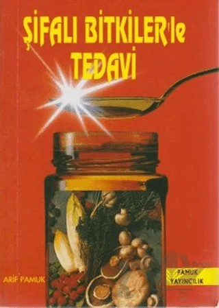 Şifalı Bitkiler’le Tedavi (Bitki-005/P12) – Arif Pamuk – Pamuk Yayıncılık kitap kapağı
