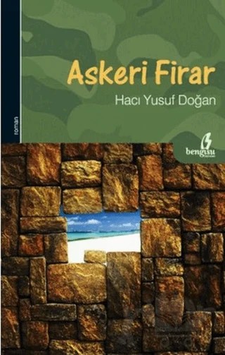 Askeri Firar – Hacı Yusuf Doğan – Bengisu Yayınları kitap kapağı