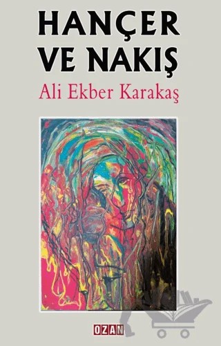 Hançer ve Nakış – Ali Ekber Karakaş – Ozan Yayıncılık kitap kapağı