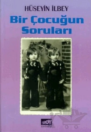 Bir Çocuğun Soruları – Hüseyin İlbey – Broy Yayınları kitap kapağı