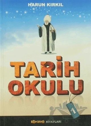 Tarih Okulu - 1 – Harun Kırkıl – Bizim Bahçe Kitapları - Erkam kitap kapağı