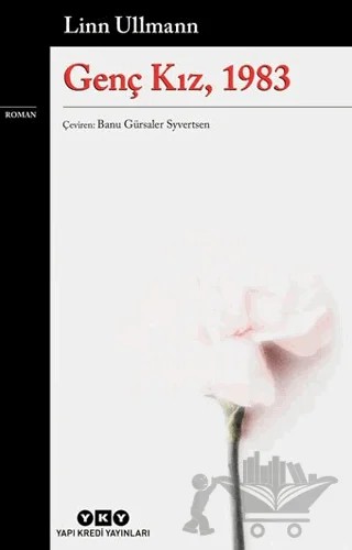 Genç Kız, 1983 – Linn Ullmann – Yapı Kredi Yayınları kitap kapağı