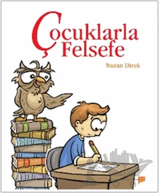 Çocuklarla Felsefe – Nuran Direk – Pan Yayıncılık kitap kapağı