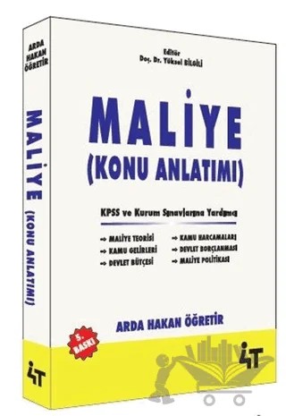 Maliye Konu Anlatımı KPSS ve Kurum Sınavlarına Yardımcı – Arda Hakan Öğretir – 4T Yayınları kitap kapağı