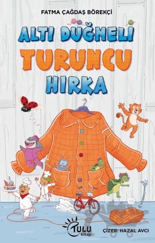 Altı Düğmeli Turuncu Hırka – Fatma Çağdaş Börekçi – Tulu Kitap kitap kapağı