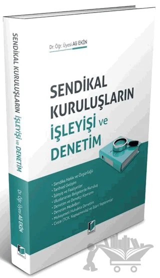 Sendikal Kuruluşların İşleyişi ve Denetim – Ali Ekin – Adalet Yayınevi kitap kapağı