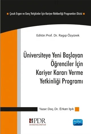 Üniversiteye Yeni Başlayan Öğrenciler İçin, Kariyer Kararı Verme Yetkinliği Programı – Erkan Işık – Nobel Akademik Yayıncılık kitap kapağı