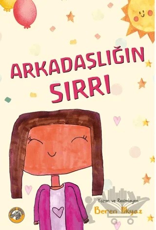 Arkadaşlığın Sırrı – Beren İlkyaz – Akıllı Zebra kitap kapağı