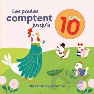 Les Poules Comptent Jusqu'à 10: Mes Amis De La Ferme – Kolektif – Tam Tam kitap kapağı