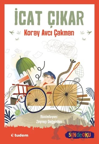İcat Çıkar – Koray Avcı Çakman – Tudem Yayınları kitap kapağı