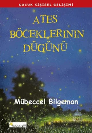 Ateş Böceklerinin Düğünü – Mübeccel Bilgeman – Beyaz Yayınları kitap kapağı