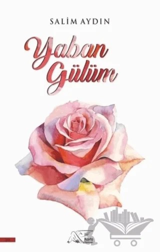 Yaban Gülüm – Salim Aydın – Kuytu Yayınları kitap kapağı
