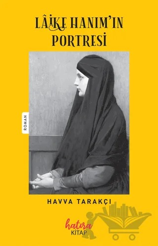 Laike Hanımın Portresi – Havva Tarakçı – Hatıra Kitap kitap kapağı