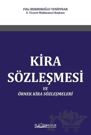 Kira Sözleşmesi ve Örnek Kira Sözleşmeleri – Filiz Berberoğlu Yenipınar – Platon Hukuk kitap kapağı