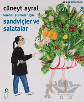 Sandviçler ve Salatalar – Kolektif – Oğlak Yayıncılık kitap kapağı