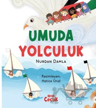 Umuda Yolculuk – Nurdan Damla – Hayat Çocuk kitap kapağı