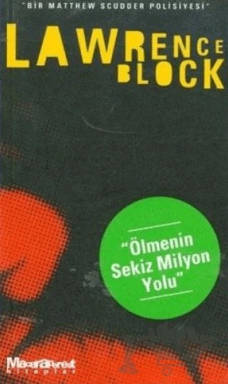 Ölmenin Sekiz Milyon Yolu - Bir Matthew Scudder Polisiyesi – Lawrence Block – Oğlak Yayıncılık kitap kapağı
