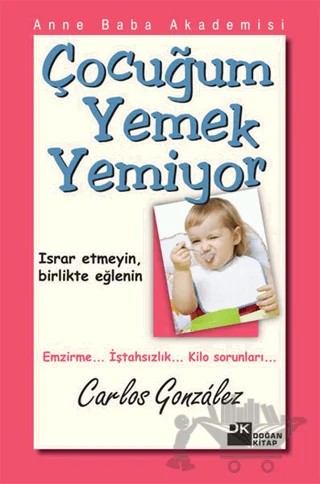 Çocuğum Yemek Yemiyor – Carlos Gonzalez – Doğan Kitap kitap kapağı