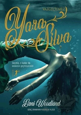 Vazgeçilmez Yara Silva – Lani Woodland – Artemis Yayınları kitap kapağı