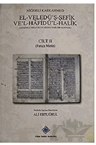Niğdeli Kadı Ahmed'in El-Veledü'ş-Şefik Ve'l-Hafidü'l-Halik'ı (2 Cilt Takım) – Niğdeli Kadı Ahmed – Türk Tarih Kurumu Yayınları kitap kapağı