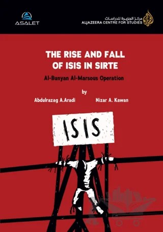The Rise and Fall of Isıs in Sirte – Nizar A. Kawan, Abdulrazag A. Aradi – Asalet Yayınları kitap kapağı