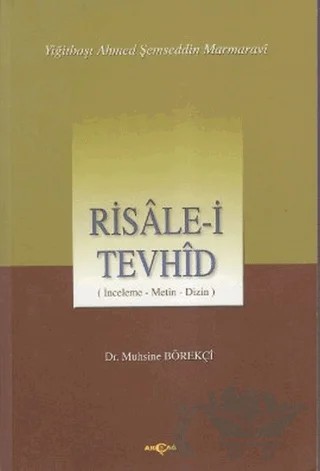Risale-i Tevhid (İnceleme, Metin, Dizin) – Muhsine Börekçi – Akçağ Yayınları kitap kapağı