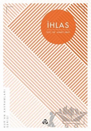İhlas – Ahmet Abay – Düşün Yayıncılık kitap kapağı