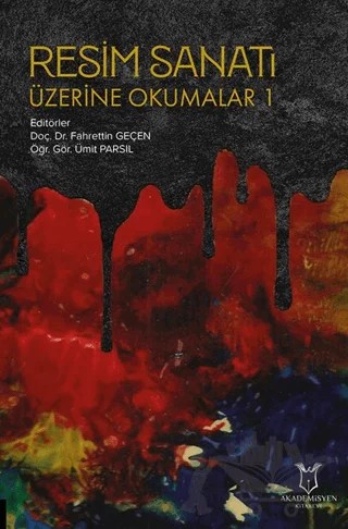 Resim Sanatı Üzerine Okumalar 1 – Kolektif – Akademisyen Kitabevi kitap kapağı