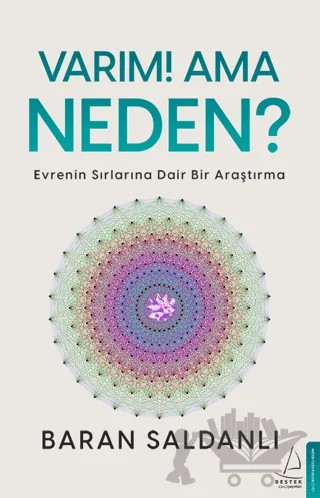 Varım! Ama Neden? – Baran Saldanlı – Destek Yayınları kitap kapağı