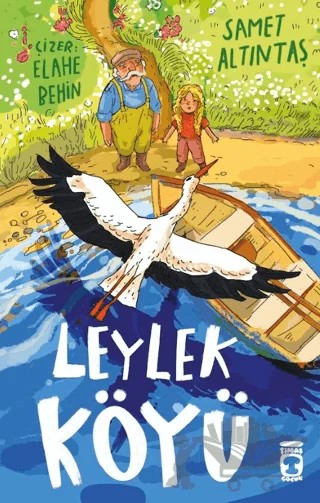 Leylek Köyü – Samet Altıntaş – Timaş Çocuk kitap kapağı