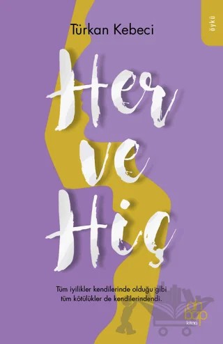 Her ve Hiç – Türkan Kebeci – Ahbap Kitap kitap kapağı