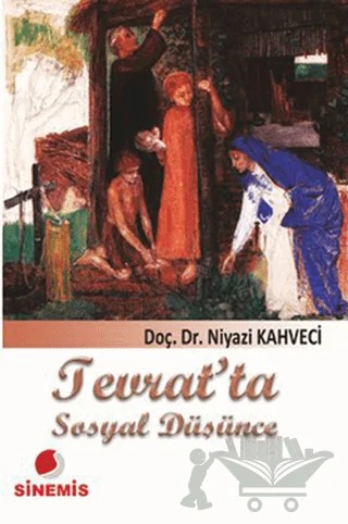 Tevrat’ta Sosyal Düşünce – Niyazi Kahveci – Sinemis Yayınları kitap kapağı